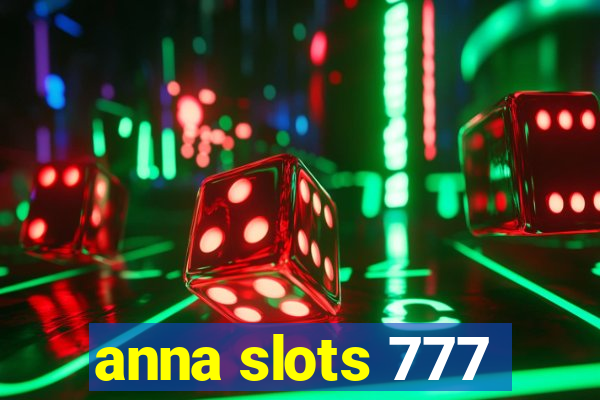 anna slots 777